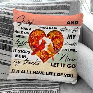 Heaven Cardinal Couple Grief Has Hold On Me So Tight, Personalized Square Pillow, Memorial Gift - Pillow - GoDuckee