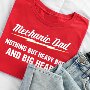Mechanic Dad Nothing But Heavy Bod And Big Heart Personalized Shirts - Shirts - GoDuckee