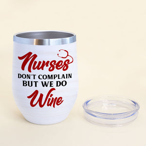 Personalized Nurse Bestie Wine Tumbler - Don’t Complain But We Do Wine - Christmas Theme - Wine Tumbler - GoDuckee