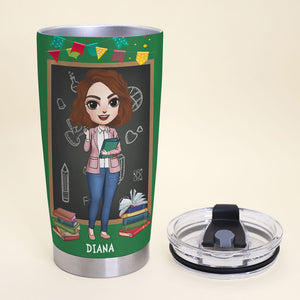 Personalized Teacher Dolls Tumbler - I Will Teach Everywhere - Tumbler Cup - GoDuckee