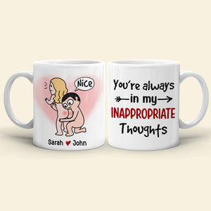 You're Always In My Inappropriate Thoughts - Personalized Couple Mug - Gift For Couple - Coffee Mug - GoDuckee