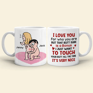 I Love You for Who You Are But That Butt Sure is A Bonus - Personalized Butt Couple Mug - Gift For Couple - Coffee Mug - GoDuckee