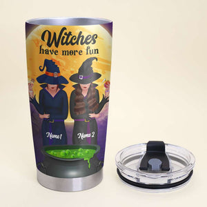Personalized Witches, Bestie Friends Tumbler - Have More Fun - Tumbler Cup - GoDuckee
