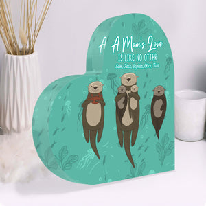 A Mom's Love Is Like Otter, Personalized Heart Acrylic Plaque, Gift For Otter Mom - Decorative Plaques - GoDuckee