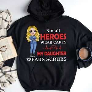 Nurse Not All Heroes Wears Capes My Daughter Wears Crubs Personalized Shirts - Shirts - GoDuckee