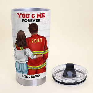 Personalized Firefighter Couple Tumbler - You And Me Forever - Tumbler Cup - GoDuckee