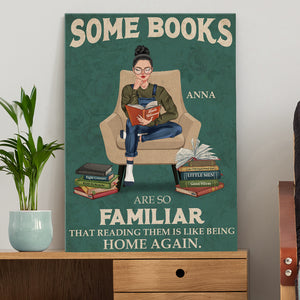 Personalized Reading Girl Poster - Some Books Are So Familiar That Reading Them Is Like Being Home Again - Poster & Canvas - GoDuckee