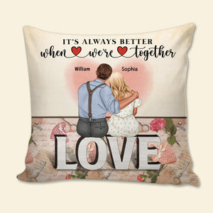 It's Always Better When We're Together, Sweet Valentine's Day Couple Pillow - Pillow - GoDuckee