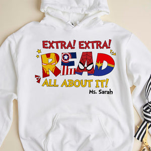 Extra! Extra! Read All About It - Personalized Teacher Shirt 01NATN310123HH - Custom Letters - Shirts - GoDuckee