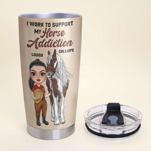 I Work To Support My Wife Horse Addiction Personalized Horse Knowledge Tumbler Cup - Tumbler Cup - GoDuckee