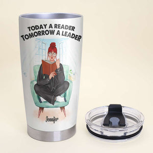 Today A Reader Tomorrow A Leader - Personalized Tumbler Cup - Gift For Book Lover - Tumbler Cup - GoDuckee