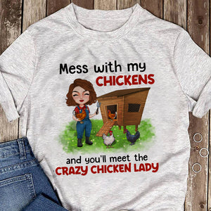 Mess With My Chickens And You'll Meet The Crazy Chicken Lady Personalized Farming Shirt Gift For Farmer - Shirts - GoDuckee