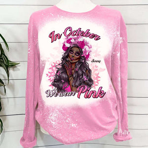 Breast Cancer Awareness In October We Wear Pink, Personalized Bleached Long Sleeve T-shirt - Shirts - GoDuckee