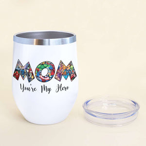 Super Mom, You're My Hero Personalized Wine Tumbler Mother's Day Gift For Mom - Coffee Mug - GoDuckee