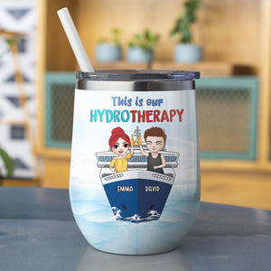 This Is Our Hydrotherapy - Personalized Wine Tumbler - Gift For Friends - On Cruise Ship - Wine Tumbler - GoDuckee