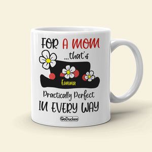 Mary Poppins For A Mom - Personalized White Mug - Gift For Mom - Coffee Mug - GoDuckee