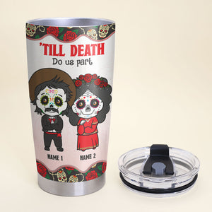 Personalized Poco Loco Couple Tumbler - 'Till Death Do Us Part - Tumbler Cup - GoDuckee