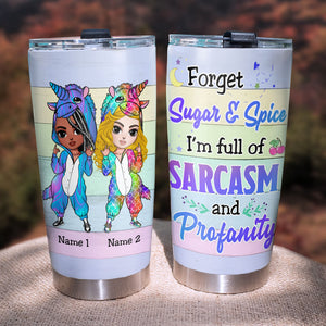 Personalized Unicorn Sisters Tumbler - Forget Sugar & Spice - Sarcasm - Tumbler Cup - GoDuckee