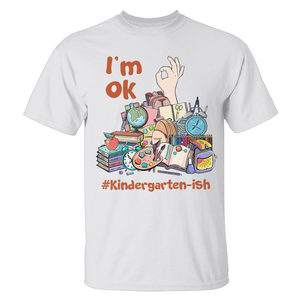 Personalized Back To School Ideas, I'm ok, Custom Shirts - Shirts - GoDuckee