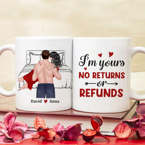 I'm Yours No Returns Of Refunds - Personalized Couple Tumbler - Gift For Couple - Coffee Mug - GoDuckee