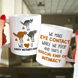 We Make Eye Contact- Gift For Dog Lovers- Personalized Coffee Mug- Mother's Day Mug - Coffee Mug - GoDuckee