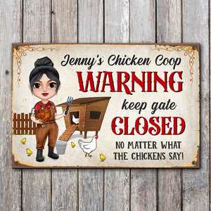 Keep Gate Closed No Matter What The Chickens Say, Personalized Farmer Metal Sign Gift For Farmer - Metal Wall Art - GoDuckee