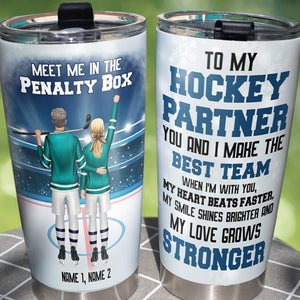 Personalized Hockey Couple Tumbler - Meet Me In The Penalty Box, To My Hockey Partner - Tumbler Cup - GoDuckee