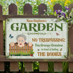 This Grumpy Grandma Is Tired Of Hiding The Bodies Personalized Garden Metal Sign Gift For Grandma - Metal Wall Art - GoDuckee