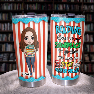 Personalized Dreaming Girl With Book Tumbler - Reading Gives Us Someplace To Go - Tumbler Cup - GoDuckee