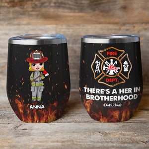 Female Firefighter Dolls - Personalized Wine Tumbler - There's A Her In Brotherhood - Wine Tumbler - GoDuckee