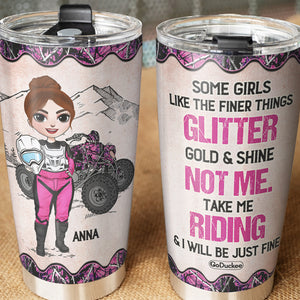 Personalized ATV Racing Girl Tumbler - Some Girls Like The Finer Things Glitter Gold & Shine - Tumbler Cup - GoDuckee