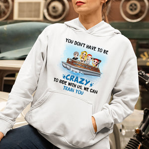We Can Train You - Personalized Shirts - Gift For Friends - On Pontoon - Shirts - GoDuckee