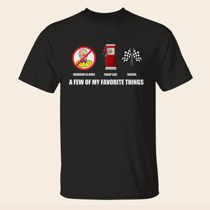 Racing Shirts - A Few Of My Favorite Things - Shirts - GoDuckee