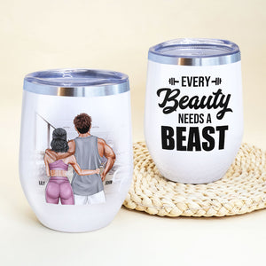 Personalized Gym Couple Wine Tumbler - Every Beauty Needs A Beast - Wine Tumbler - GoDuckee
