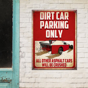 Vintage Dirt Track Racing Metal Sign, Dirt Car Parking Only - Metal Wall Art - GoDuckee