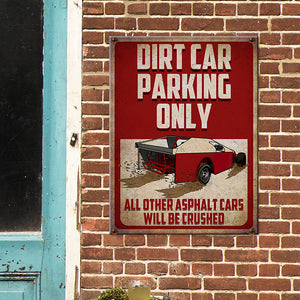 Vintage Dirt Track Racing Metal Sign, Dirt Car Parking Only - Metal Wall Art - GoDuckee