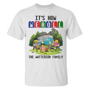 Personalized Gifts For Lego Camping Buddies, It Is How We Roll Custom Shirts - Shirts - GoDuckee