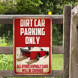 Vintage Dirt Track Racing Metal Sign, Dirt Car Parking Only - Metal Wall Art - GoDuckee