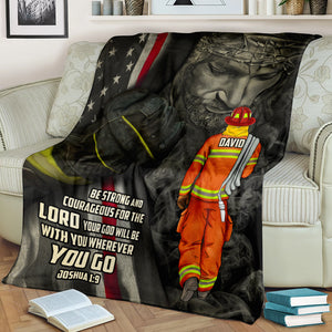 Personalized Firefighter Blanket - Jesus & American Flag - Be Strong And Courageous For The Lord Your God Will Be With You Wherever You Go - Blanket - GoDuckee