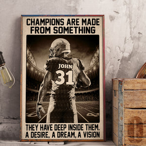 American Football Champions Are Made From Something They Have Deep Inside Them Personalized Wall Art - Poster & Canvas - GoDuckee