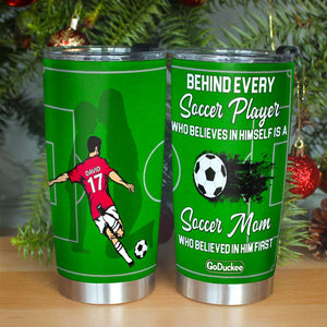A Soccer Mom Who Believe In Him First, Personalized Soccer Mom Tumbler - Tumbler Cup - GoDuckee