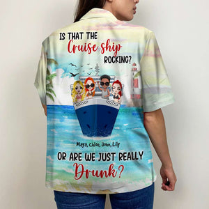 Personalized Cruising Friends Hawaiian Shirt - Is That The Cruise Ship Rocking? - Drinking On Cruise Ship - Hawaiian Shirts - GoDuckee
