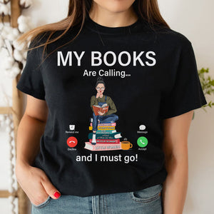 My Books Are Calling, Personalized Shirt, Gift For Book Lover - Shirts - GoDuckee