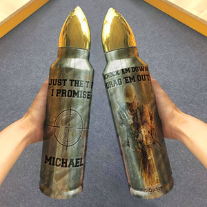 Personalized Hunting Tumbler Cup Just The Tip I Promise - Water Bottles - GoDuckee