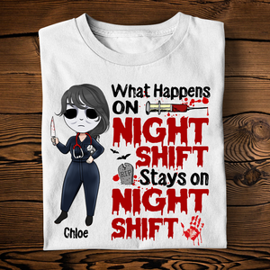 Nurse What Happens On Night Shift - Custom Shirts - Shirts - GoDuckee