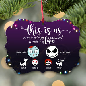 This is Us A, Little Bit of Crazy A Little Bit Loud - Personalized Cartoon Family Ornament - Christmas Gift For Skellington Family - Ornament - GoDuckee