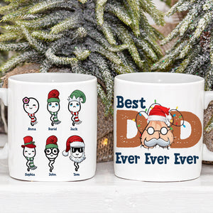 Best Dad Ever Ever Ever - Sperm Kids - Ever Ever Personalized White Mug, Christmas Gift For Dad - Coffee Mug - GoDuckee