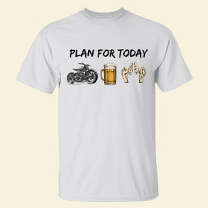 Plan For Today Personalized Biker Shirt Gift For Biker - Shirts - GoDuckee