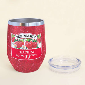 Personalized Teacher Dolls Wine Tumbler - Teaching Is My Jam - Strawberry Theme - Wine Tumbler - GoDuckee