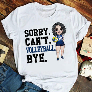 Volleyball Sorry Can't Volleyball Bye Personalized Shirts - Shirts - GoDuckee
